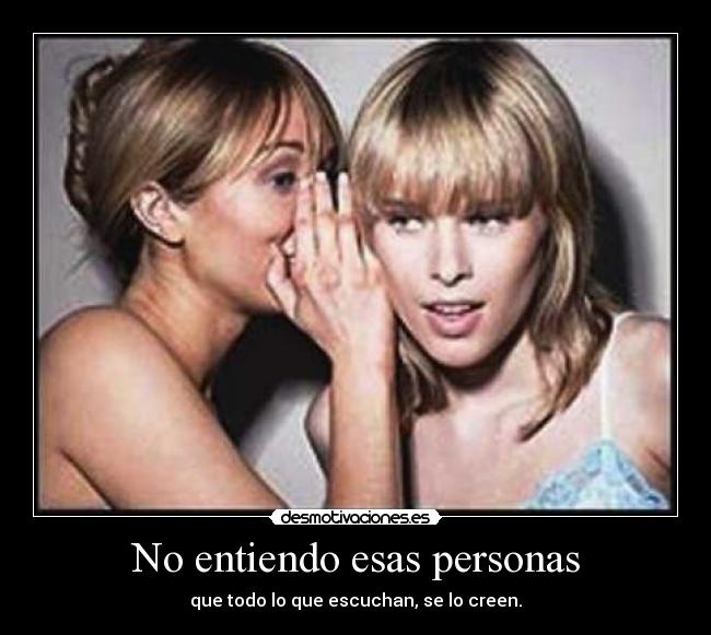 No entiendo esas personas - 