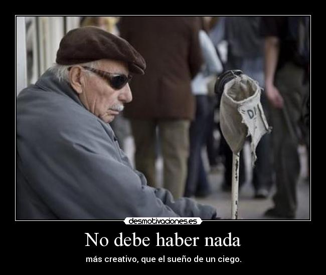 No debe haber nada - 