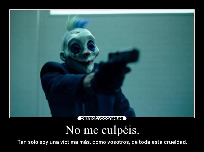 carteles todos somos victimas este sistema todos somos victimas crueldad que respira mund desmotivaciones