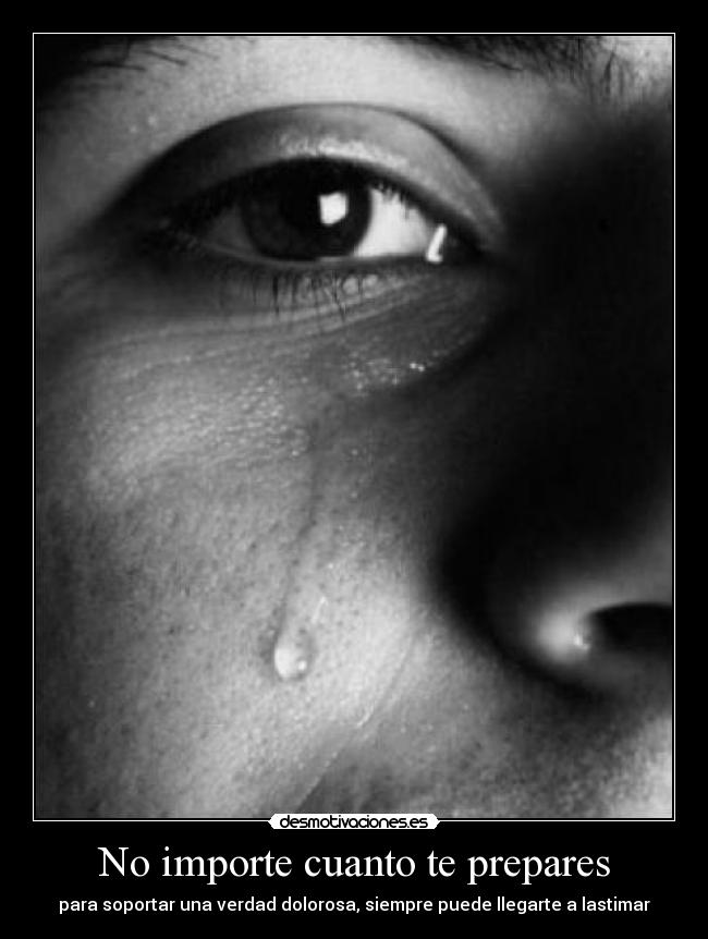 No importe cuanto te prepares - 