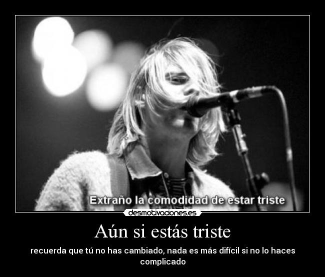 Aún si estás triste -