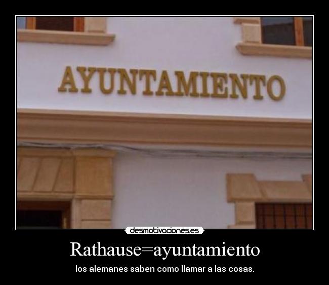 Rathause=ayuntamiento -