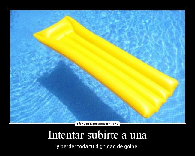 Intentar subirte a una - 