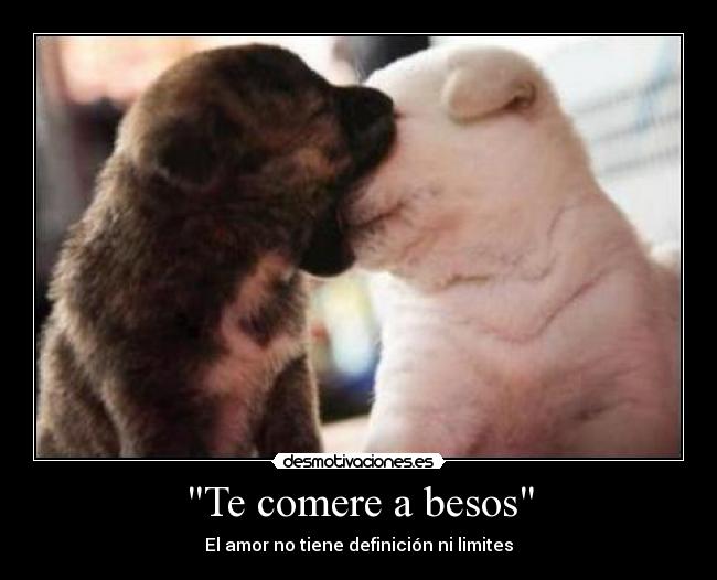 Te comere a besos -