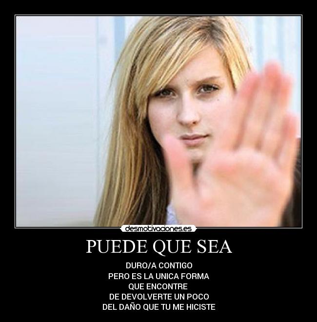 PUEDE QUE SEA - 