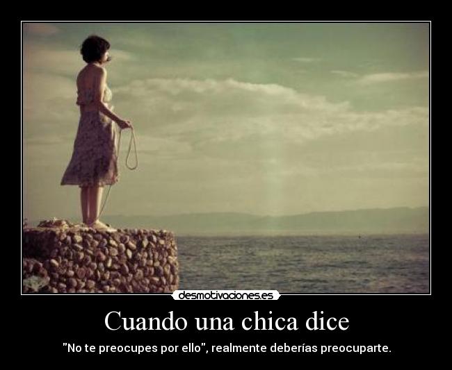 Cuando una chica dice -
