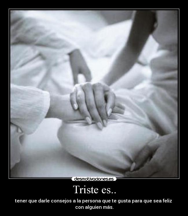 Triste es.. -