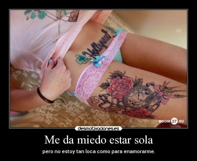 Me da miedo estar sola - 