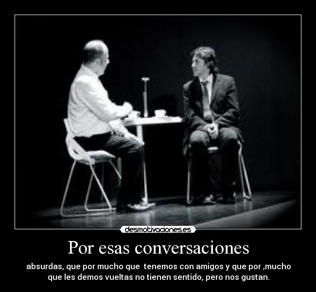 carteles conversaciones desmotivaciones