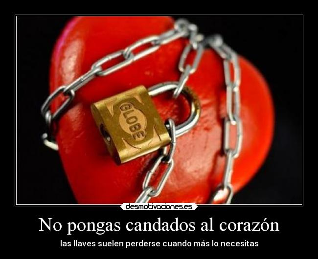 carteles corazon corazas que sabes podran romperse desmotivaciones