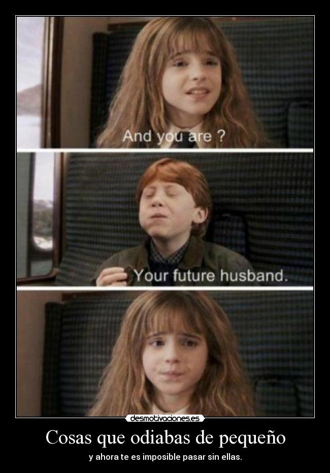 Cosas que odiabas de pequeño - y ahora te es imposible pasar sin ellas.