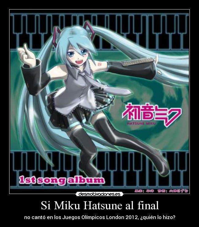 Si Miku Hatsune al final - no cantó en los Juegos Olímpicos London 2012, ¿quién lo hizo?