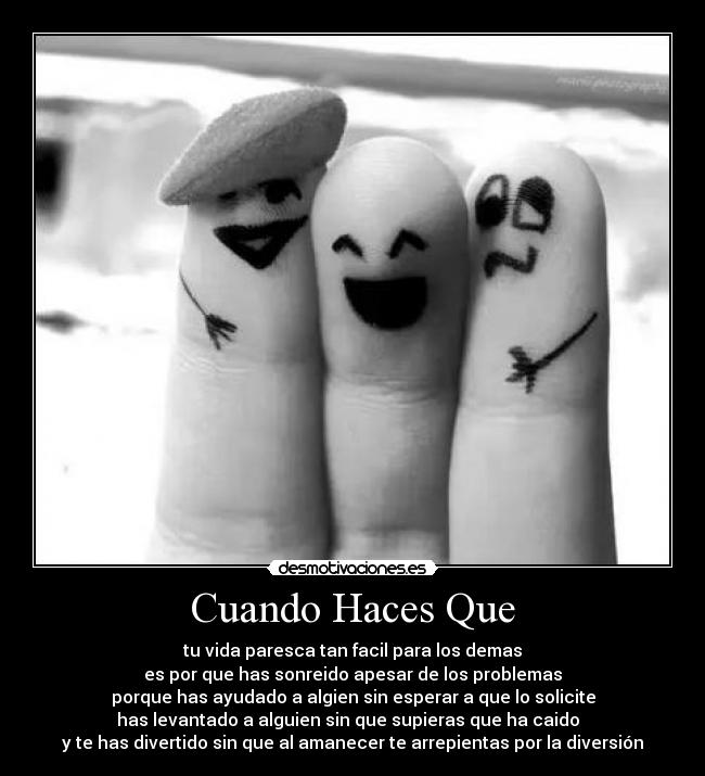 Cuando Haces Que -
