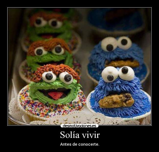 Solía vivir - Antes de conocerte.