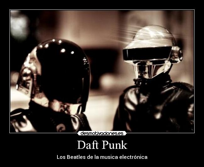 carteles daft punk musica electronica desmotivaciones