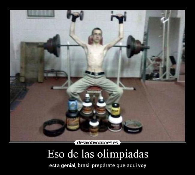 Eso de las olimpiadas - esta genial, brasil prepárate que aquí voy
