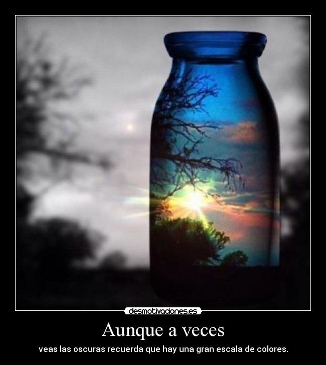 Aunque a veces -