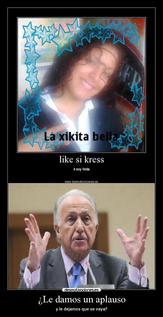 ¿Le damos un aplauso - y le dejamos que se vaya?