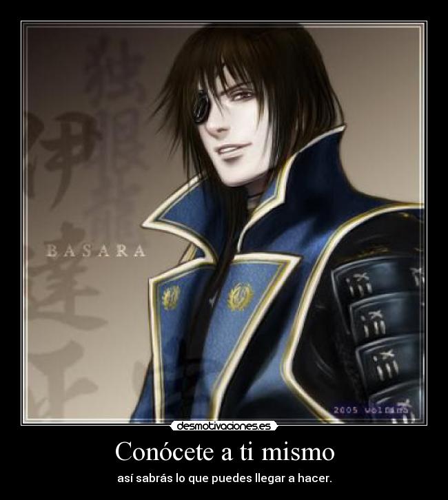 Conócete a ti mismo - así sabrás lo que puedes llegar a hacer.