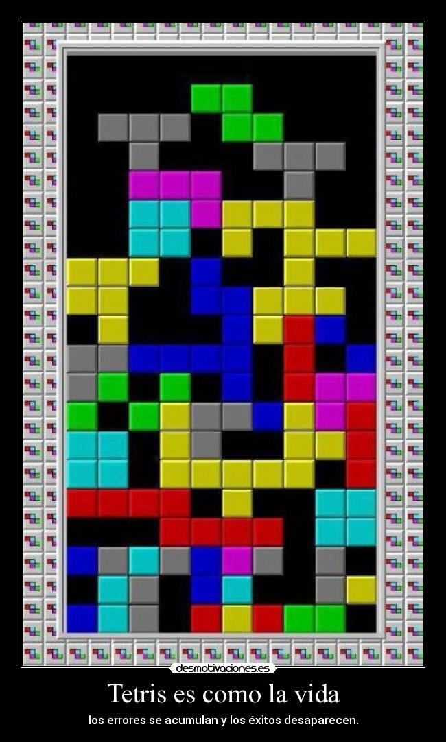 Tetris es como la vida - 