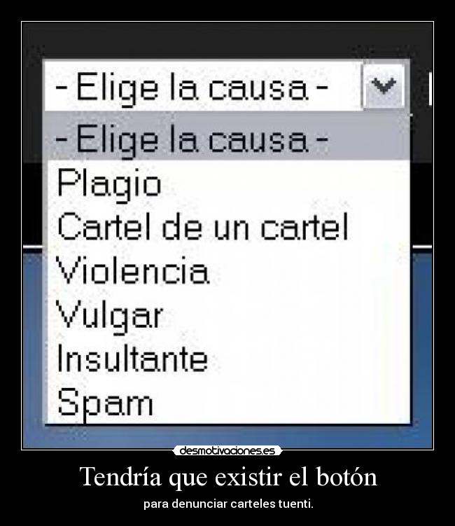 Tendría que existir el botón - para denunciar carteles tuenti.