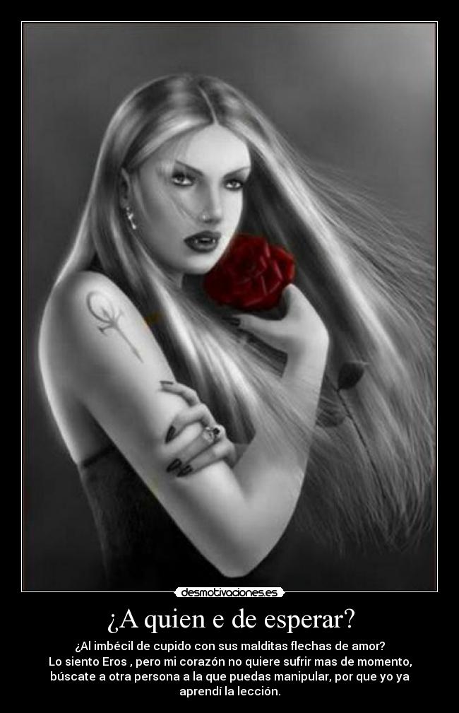 ¿A quien e de esperar? - 