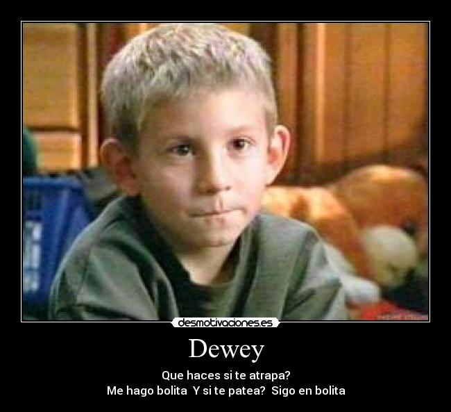 Imágenes y Carteles de DEWEY Pag. 5 | Desmotivaciones