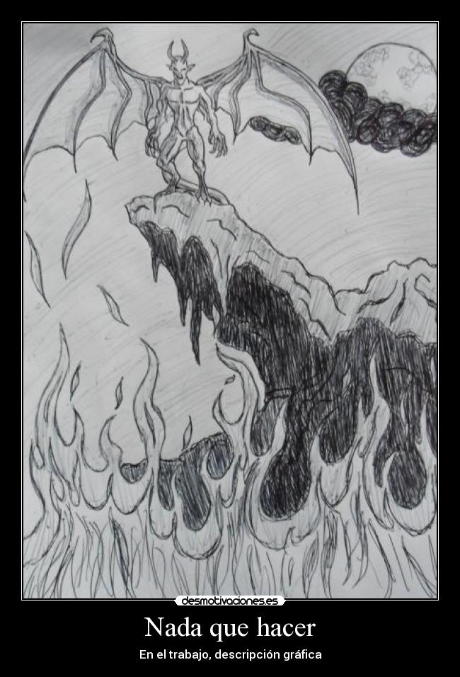 Nada que hacer - En el trabajo, descripción gráfica