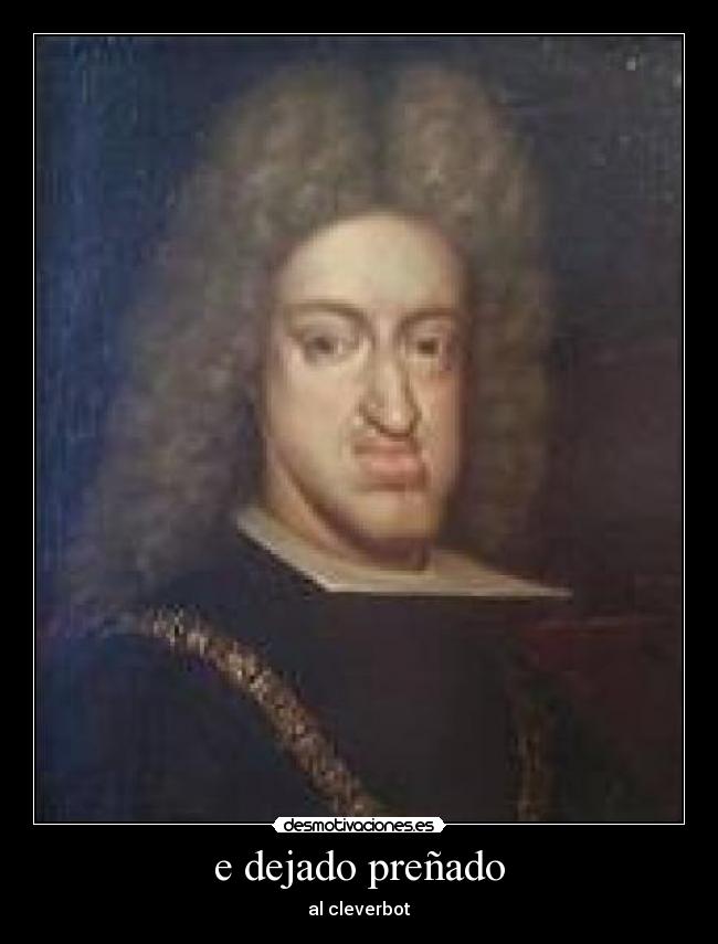 e dejado preñado - al cleverbot