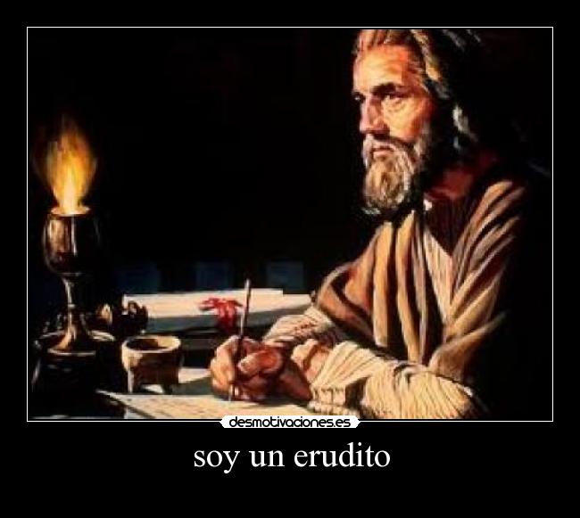 soy un erudito -