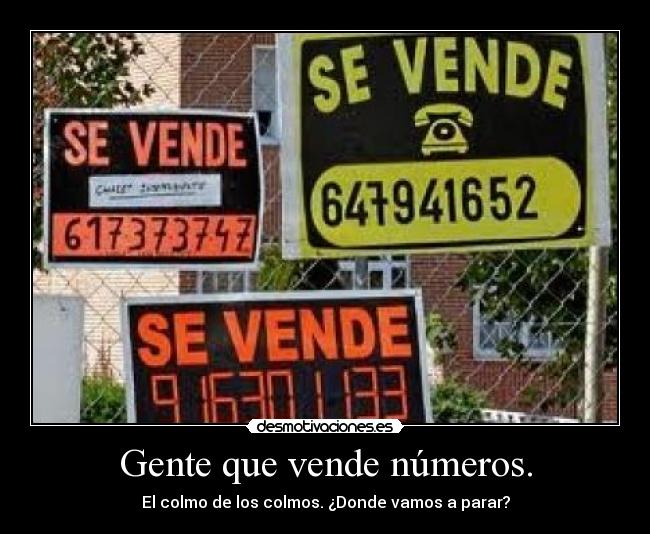 Gente que vende números. -