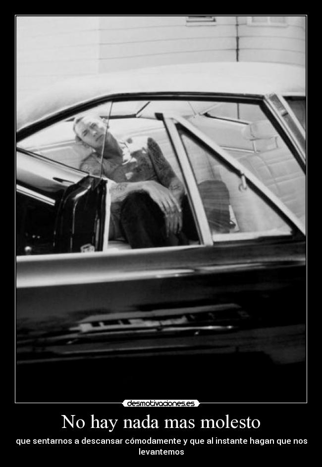 No hay nada mas molesto -