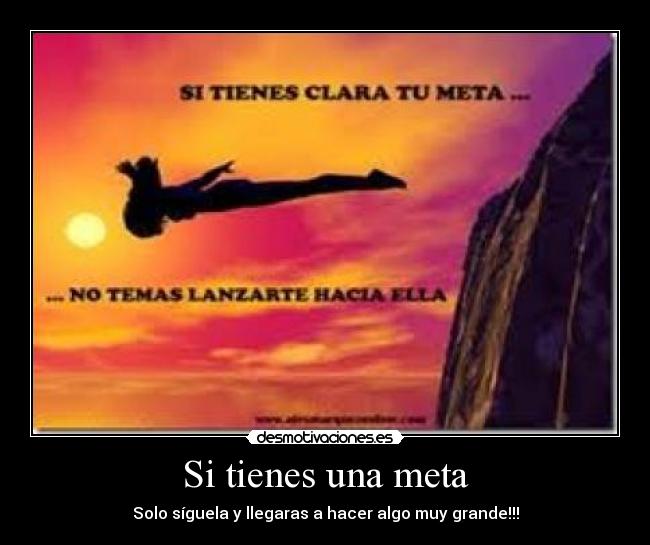Si tienes una meta - 