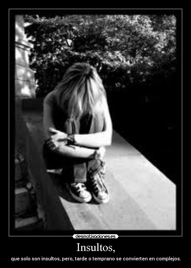 Insultos, -