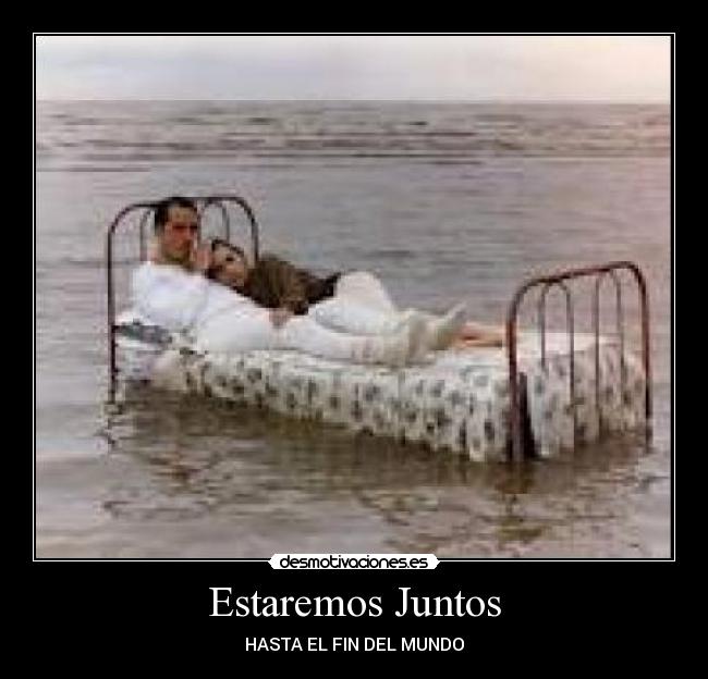 Estaremos Juntos - HASTA EL FIN DEL MUNDO