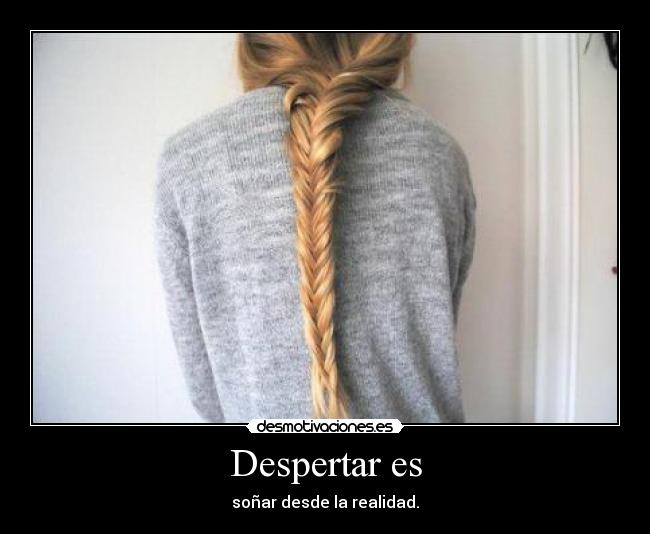 Despertar es -
