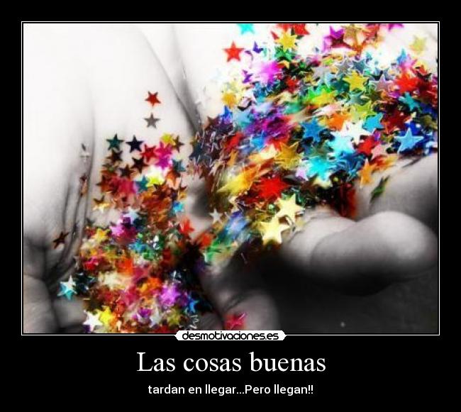 Las cosas buenas -
