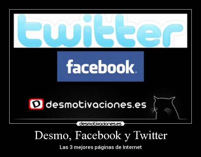Desmo, Facebook y Twitter - Las 3 mejores páginas de Internet