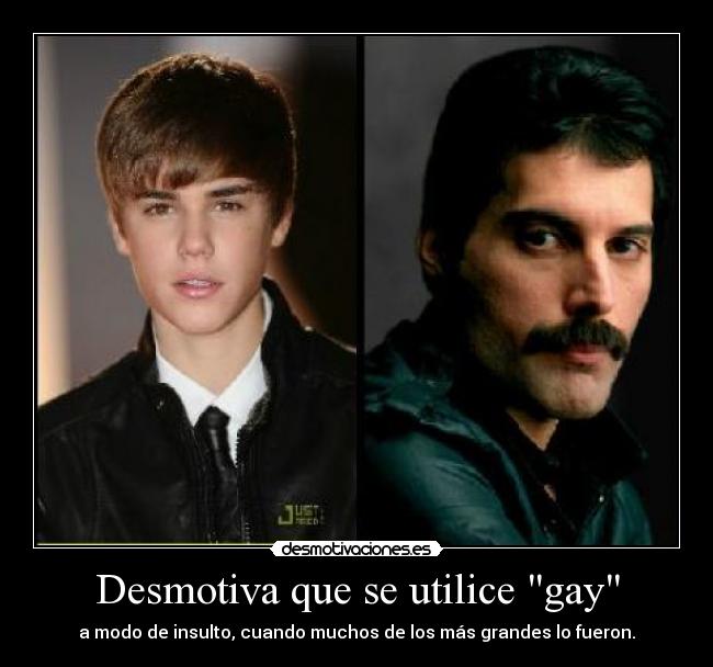 carteles justin bieber gay freddie mercury insulto desmotiva desmotivaciones