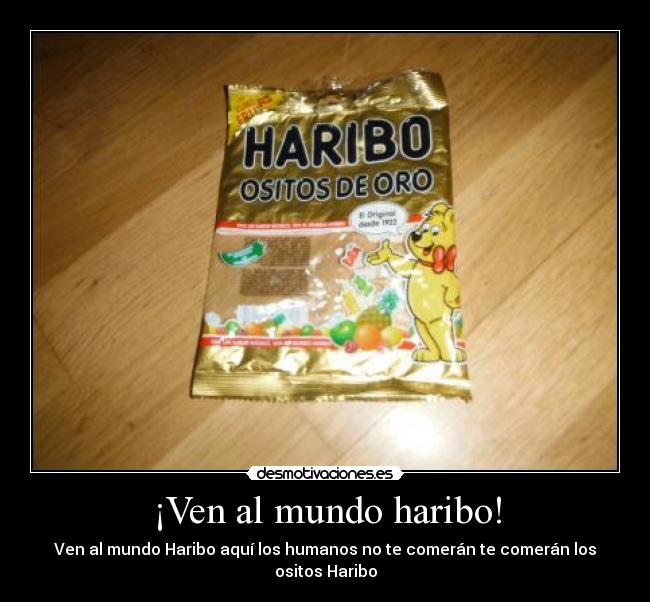 ¡Ven al mundo haribo! -