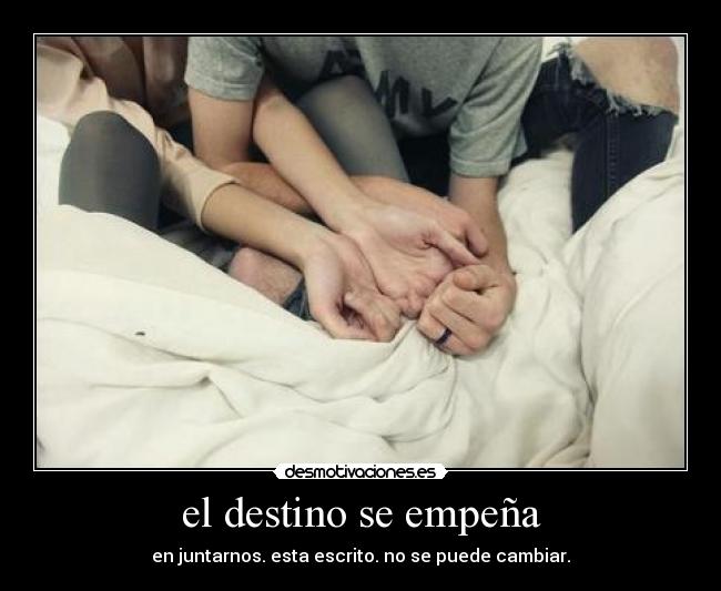 el destino se empeña - 