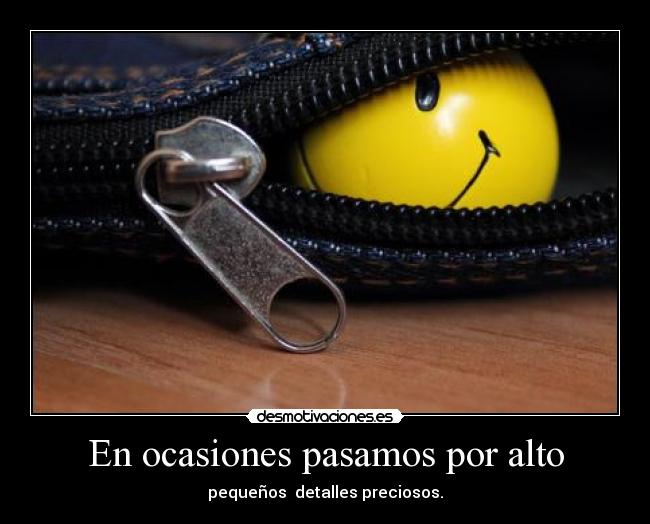 En ocasiones pasamos por alto - 