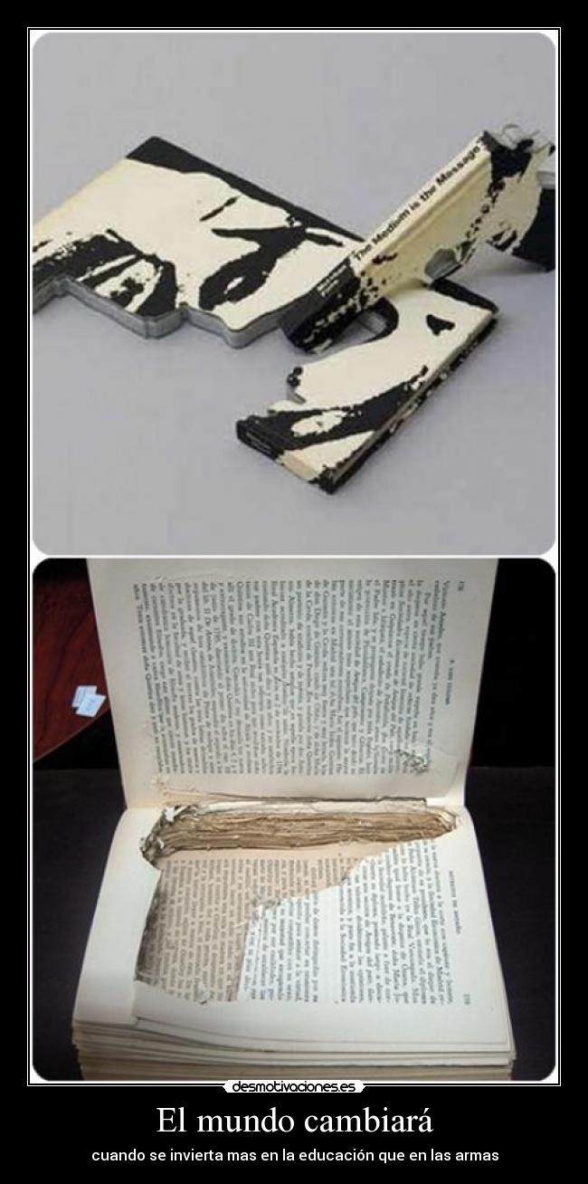 El mundo cambiará - cuando se invierta mas en la educación que en las armas