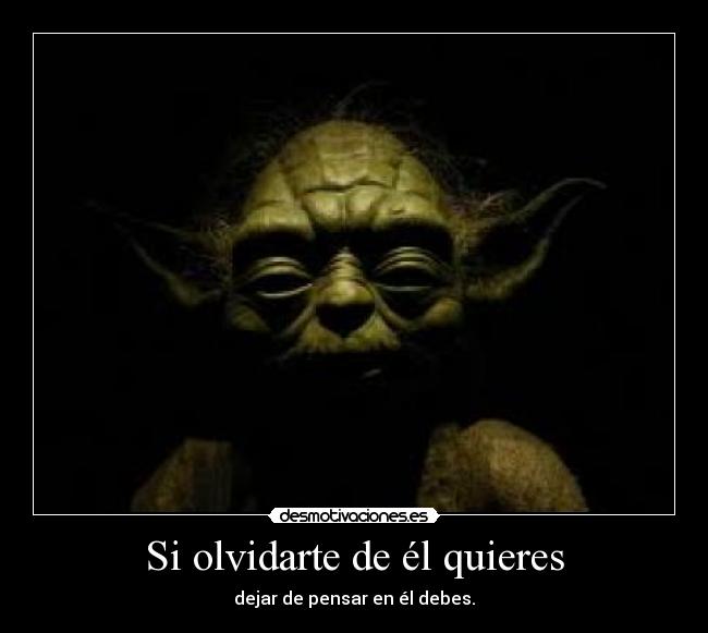 Si olvidarte de él quieres - 