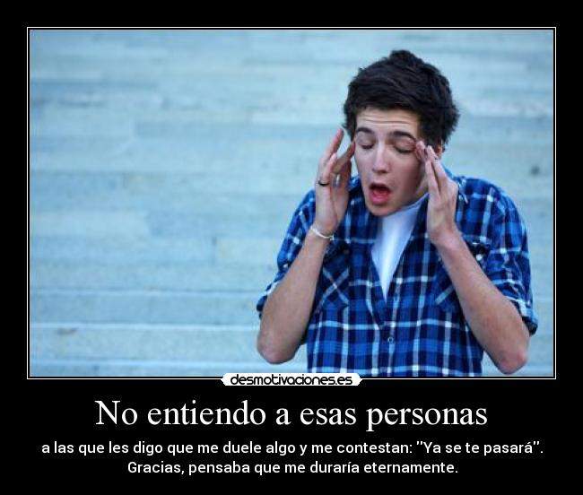 No entiendo a esas personas - 