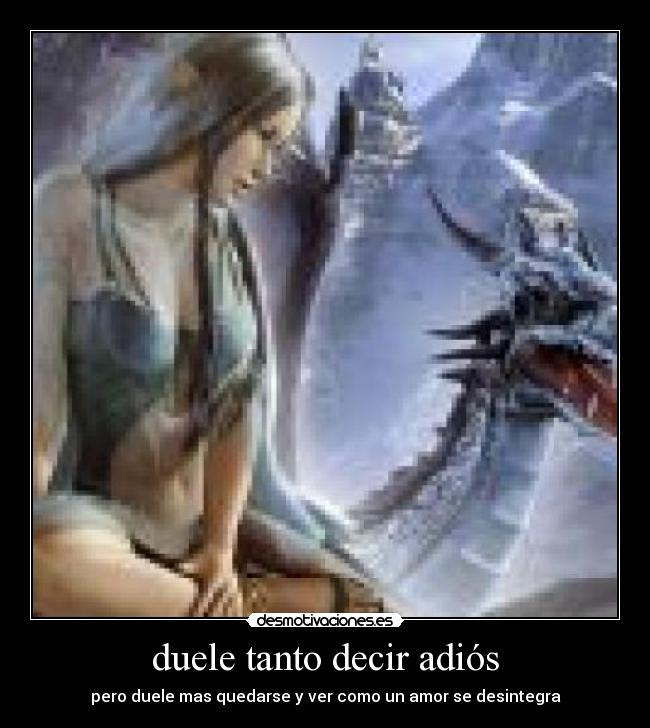 duele tanto decir adiós - 