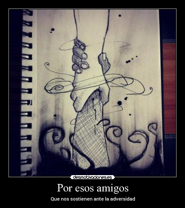 Por esos amigos - Que nos sostienen ante la adversidad