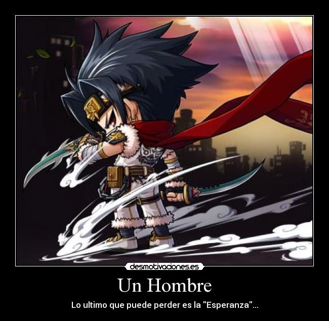 Un Hombre - Lo ultimo que puede perder es la Esperanza...