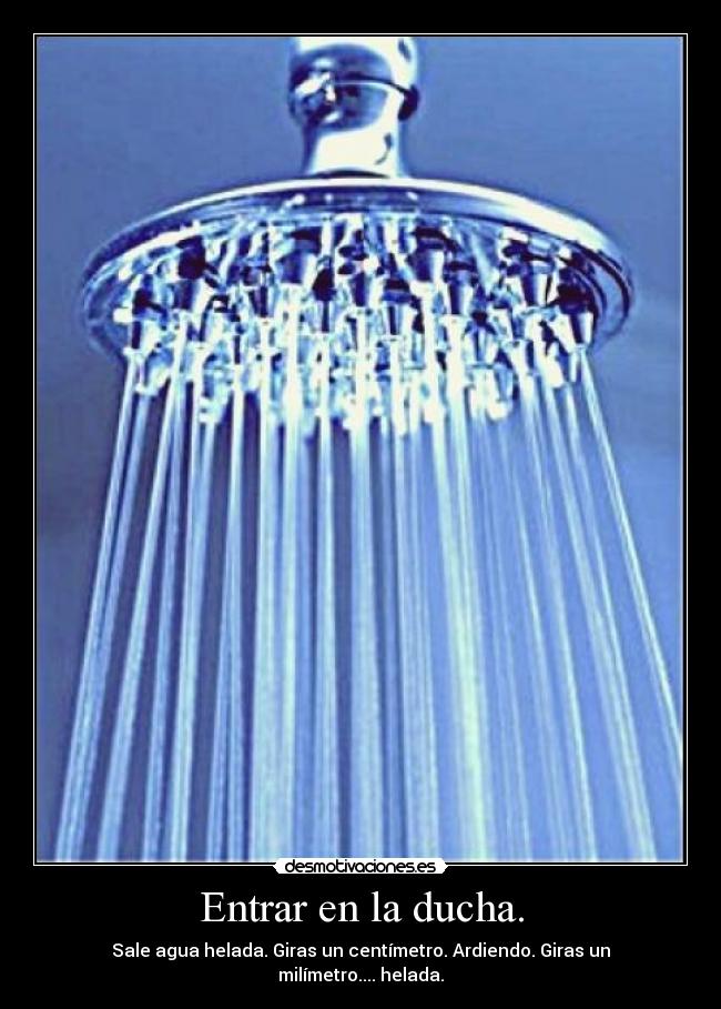 Entrar en la ducha. - 