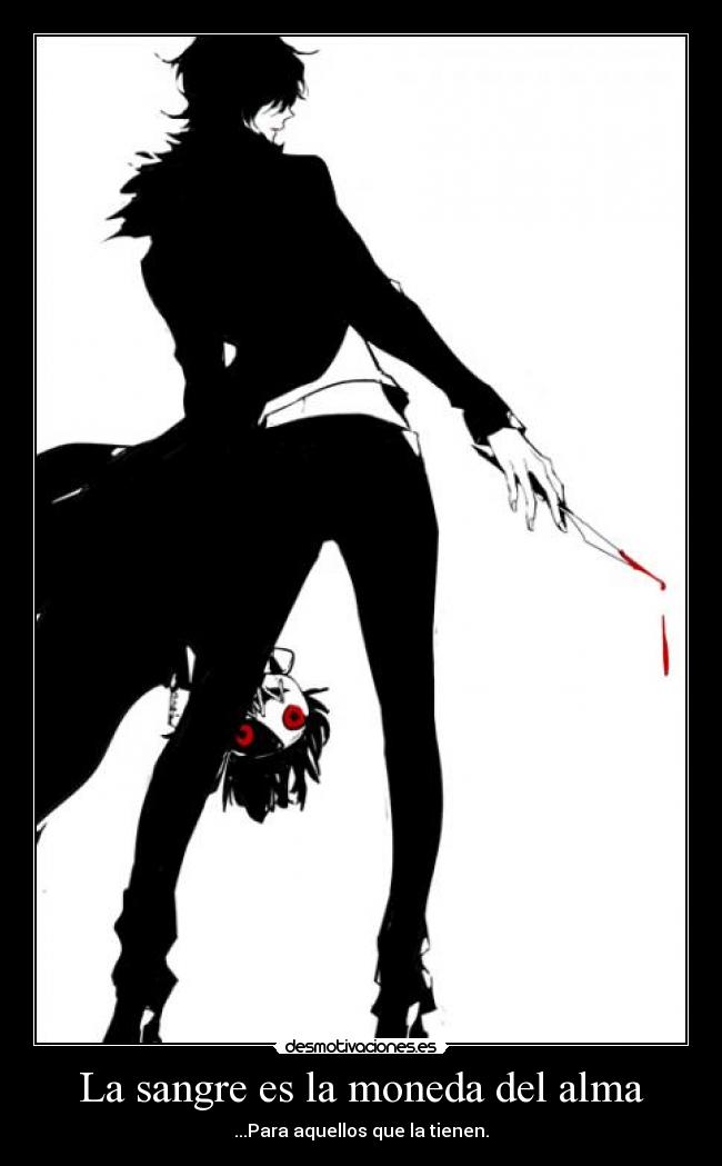 La sangre es la moneda del alma - 